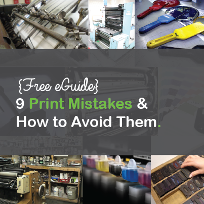 9 Print Mistakes & How to Avoid Them